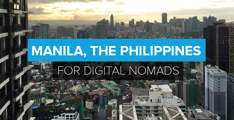 Manila For Digital Nomads: My Workation In The Philippines.
