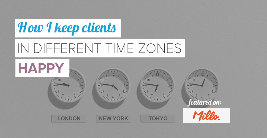 How I Keep Clients In Different Time Zones Happy