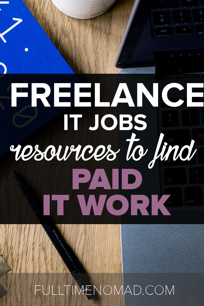 Tired of the cubicle lifestyle? Use these 30 freelance IT jobs online resources to find PAID jobs and build your freelance career! | FulltimeNomad.com