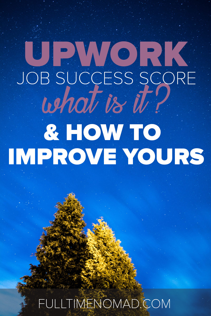 Learn everything you need to know about Upwork job success score from what it is, to what affects your score and how to improve it. | FulltimeNomad.com