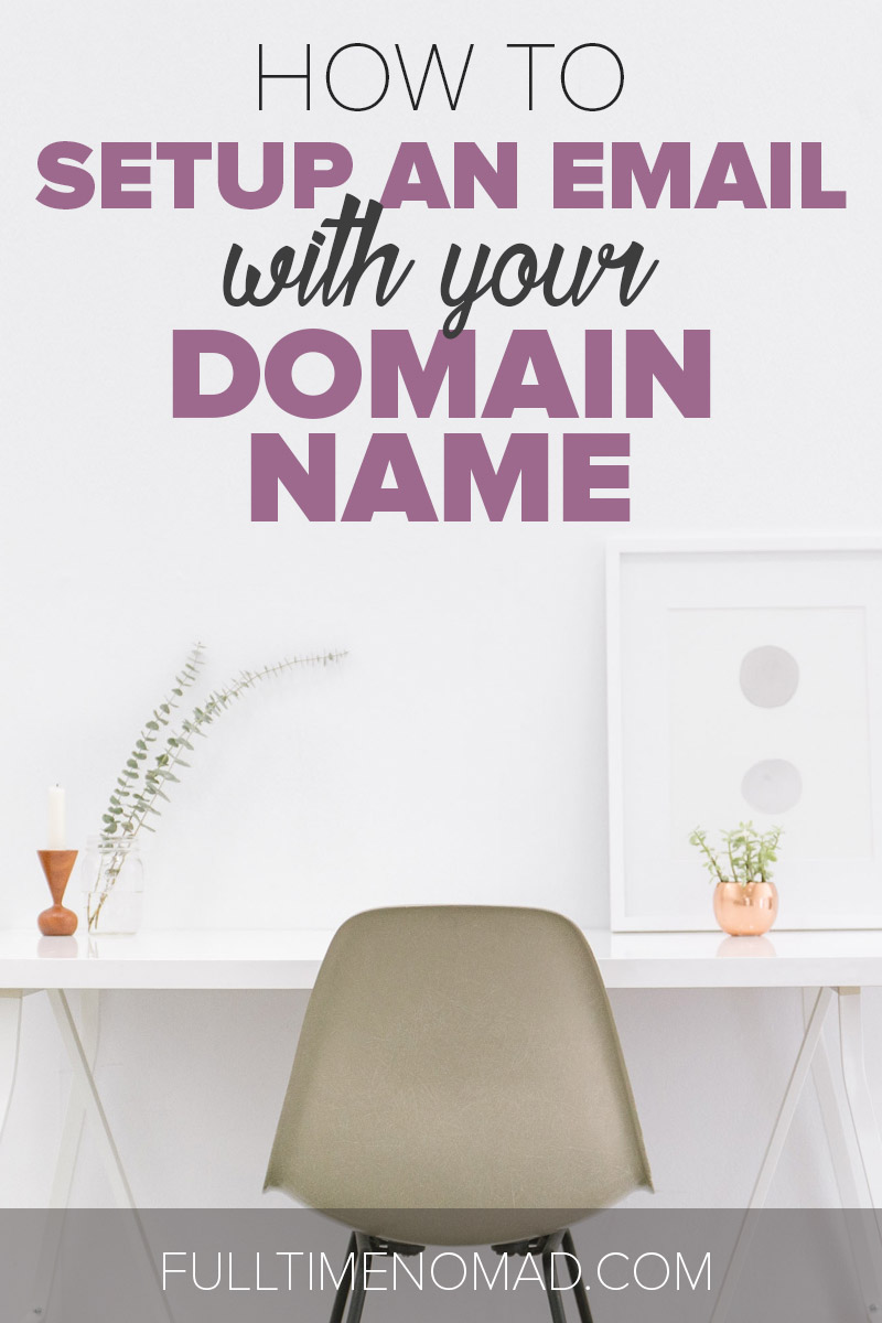 Want to learn how to create a customised email with your own domain name? This article will show you how. | FulltimeNomad.com