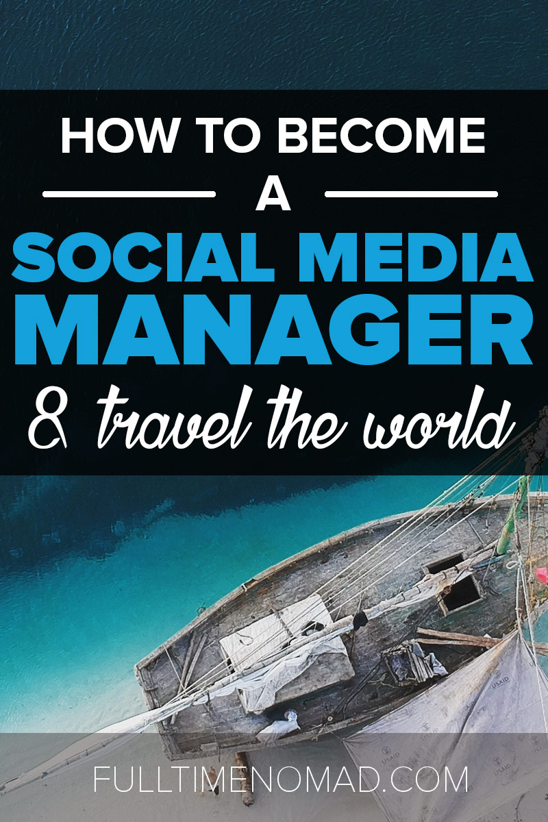 Everything you need to know on how to become a social media manager & travel the world. From where to find jobs to how much to charge and so much more! | FulltimeNomad.com