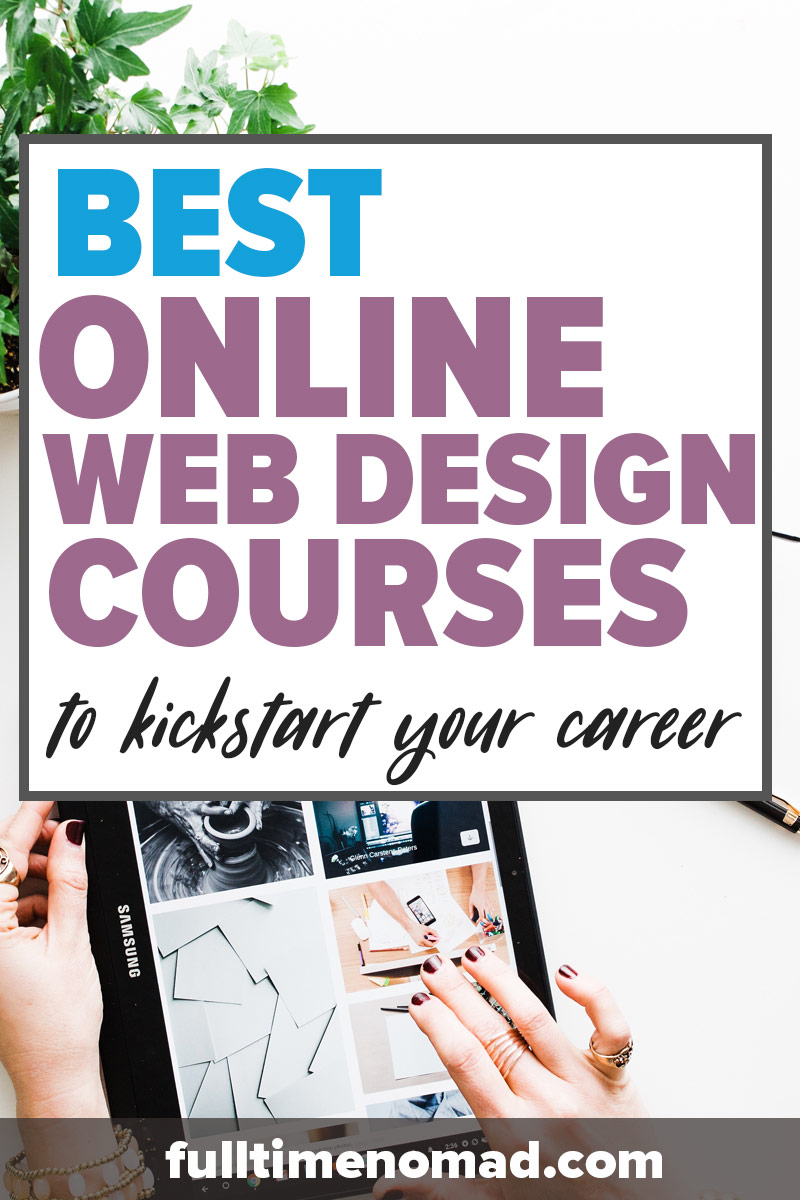 Check out the best online web design courses that you can take to learn or improve your web design design skills and run your own successful web design business! | FulltimeNomad.com